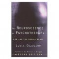The Neuroscience of Psychotherapy: Healing the Social Brain [精裝]