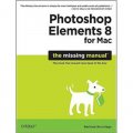 Photoshop Elements 8 for Mac: The Missing Manual [平裝]