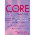 The Core Programme: Fifteen Minutes Excercise A Day That Can Change Your Life [平裝]