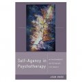 Self-agency in Psychotherapy: Attachment, Autonomy, Intimacy [精裝]