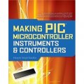 Making PIC Microcontroller Instruments and Controllers [平裝]