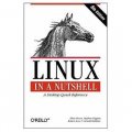 Linux in a Nutshell (In a Nutshell (O Reilly)) [平裝]