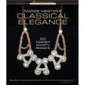 Maggie Meister s Classical Elegance: 20 Beaded Jewelry Designs [精裝] (Maggie Meister的古典優雅: 20個珠狀首飾設計)