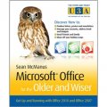 Microsoft Office for the Older and Wiser: Get Up and Running with Office 2010 and Office 2007 [平裝]