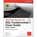 OCA Oracle Database 11g SQL Fundamentals I Exam Guide: Exam 1Z0-051 (Oracle Press) [平裝]