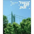 Frieze Art Fair New York 2012 [平裝]