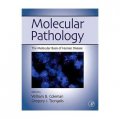 Molecular Pathology [精裝] (分子病理學：人類疾病的分子基礎)