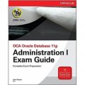 OCA Oracle Database 11g Administration I Exam Guide (Exam 1Z0-052) [平裝]
