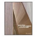 Building with Timber: Paths into the Future [精裝]