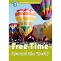 Oxford Read and Discover Level 3: Free Time Around the World [平裝] (牛津閱讀和發現讀本系列--3 環遊世界)