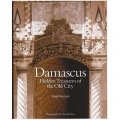 Damascus: Hidden Treasures of the Old City
