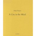 Peter Fraser: A City in the Mind [精裝] (彼得‧佛拉瑟：腦海中的城市)