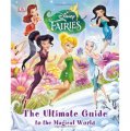 Disney Fairies the Ultimate Guide to the Magical World [精裝]