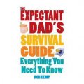 Expectant Dad s Survival Guide: Everything You Need to Know [平裝]