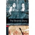 Oxford Bookworms Library Third Edition Stage 3: The Bronte Story [平裝] (牛津書蟲系列 第三版 第三級：勃朗特一家的故事)