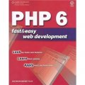 PHP 6 Fast and Easy Web Development [平裝]