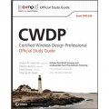 CWDP Certified Wireless Design Professional Official Study Guide: Exam PW0-250 [平裝] (Cwdp：無線設計專業官方認證學習指南（Pw0 - 250）)