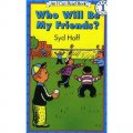 Who Will Be My Friends? (I Can Read, Level 1) [平裝] (誰會成為我的朋友？)