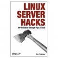 Linux Server Hacks: 100 Industrial-Strength Tips and Tools