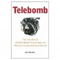 Telebomb: The Truth Behind the $500-Billion Telecom Bust and What the Industry Must Do to Recover [精裝]