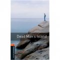 Oxford Bookworms Library Third Edition Stage 2: Dead Man s Island [平裝] (牛津書蟲系列 第三版 第二級:亡靈島)