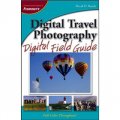 Digital Travel Photography Digital Field Guide [平裝]