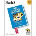 Flash 8: The Missing Manual (Missing Manuals) [平裝]