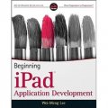 Beginning iPad Application Development (Wrox Programmer to Programmer) [平裝] (蘋果ipad應用程序開發)
