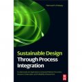 Sustainable Design Through Process Integration [精裝] (通過流程整合的可持續設計：基礎原理及在工業污染防治、資源保護與增強盈利能力方面的應用)