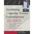 Insulating Concrete Forms Construction : Demand, Evaluation, & Technical Practice [精裝]