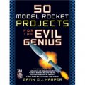 50 Model Rocket Projects for the Evil Genius [平裝]
