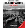 Advanced Digital:Black & White Photography [平裝]