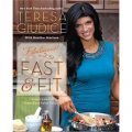 Fabulicious! Fast & Fit: Teresa s Low-Fat, Super-Easy Italian Recipes [平裝]