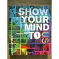 Show Your Mind to Us: Enjoy Exhibition Design Vol.1 [精裝] (展示秀1)