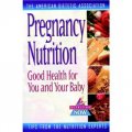 Pregnancy Nutrition: Good Health for You and Your Baby [平裝]