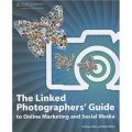 The Linked Photographers Guide to Online Marketing and Social Media [平裝]