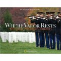 Where Valor Rests: Arlington National Cemetery [平裝]