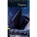 Oxford Bookworms Factfiles Stage 1: Titanic [平裝] (牛津書蟲系列 第一級:泰坦尼克號)