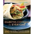 Diabetes Cooking for Everyone: 250 All-natural, Low-glycemic Recipes to Nourish and Rejuvenate [平裝]