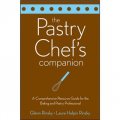 The Pastry Chef s Companion: A Comprehensive Resource Guide for the Baking and Pastry Professional [平裝] (糕餅主廚指南：烘焙及糕點專業綜合資源指南)