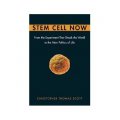 Stem Cell Now: From the Experiment That Shook the World to the New Politics of Life [精裝]