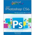 Teach Yourself VISUALLY Adobe Photoshop CS6 [平裝]