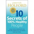 The 10 Secrets of 100% Healthy People [平裝]