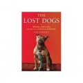 The Lost Dogs: Michael Vick s Dogs and Their Tale of Rescue and Redemption [精裝]