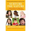Nurture the Nature: Understanding and Supporting Your Child s Unique Core Personality [平裝] (培養天性：理解與支持孩子獨特的核心人格)