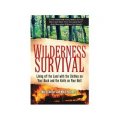 Wilderness Survival: Living Off the Land with the Clothes on Your Back and the Knife on Your Belt [平裝]