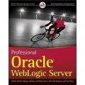 Professional Oracle WebLogic Server (Wrox Programmer to Programmer) [平裝] (Oracle WebLogic Server開發權威指南)