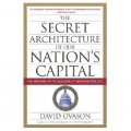 The Secret Architecture of Our Nation s Capital: The Masons and the Building of Washington, D.C. [平裝]