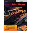 How to Paint Flames (Motorbooks Workshop) [平裝]