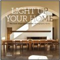 Light Up Your Home: The Most Inspiring Interiors [精裝]